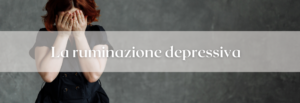 Donna con la ruminazione depressiva